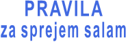 PRAVILA za sprejem salam